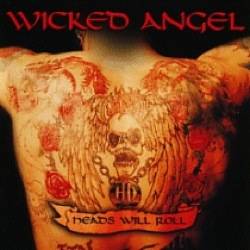 Wicked Angel (USA-1) : Heads Will Roll